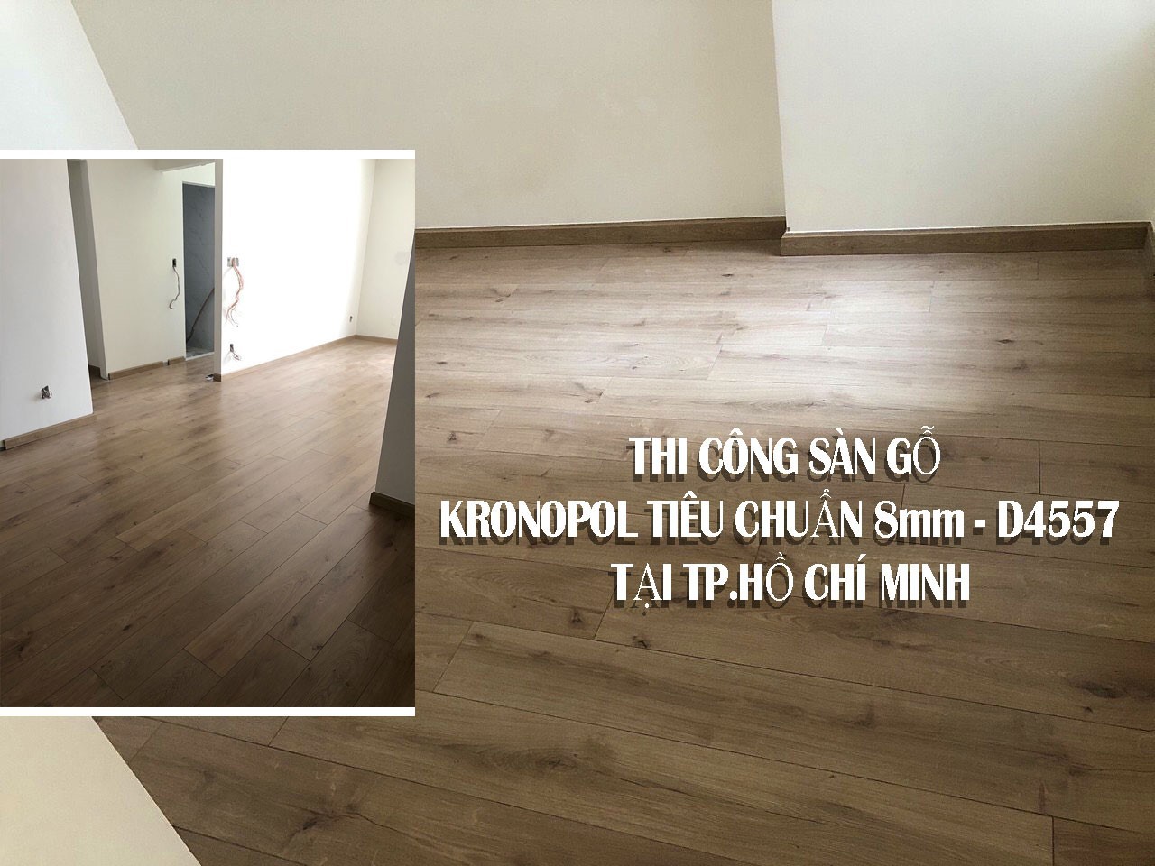 Thi công sàn gỗ Kronopol tiêu chuẩn 8mm – D4557 tại TP. Hồ Chí Minh